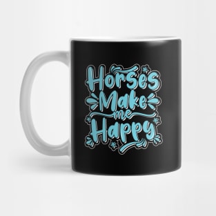 Horse make me happy best design Mug